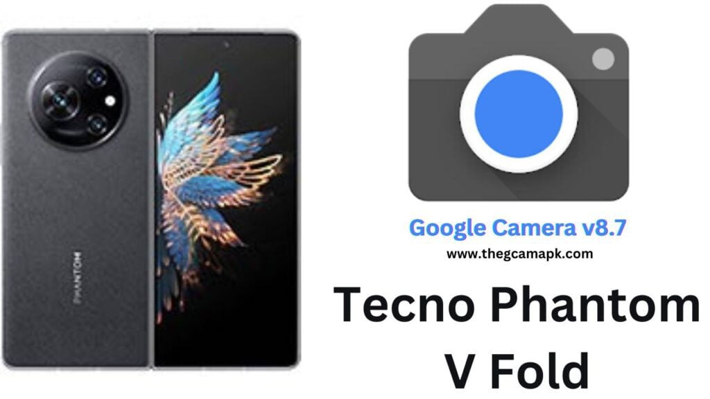 Google Camera For Tecno Phantom V Fold