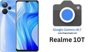 Google Camera For Realme 10T