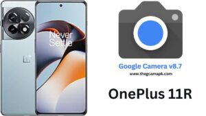 Google Camera For OnePlus 11R