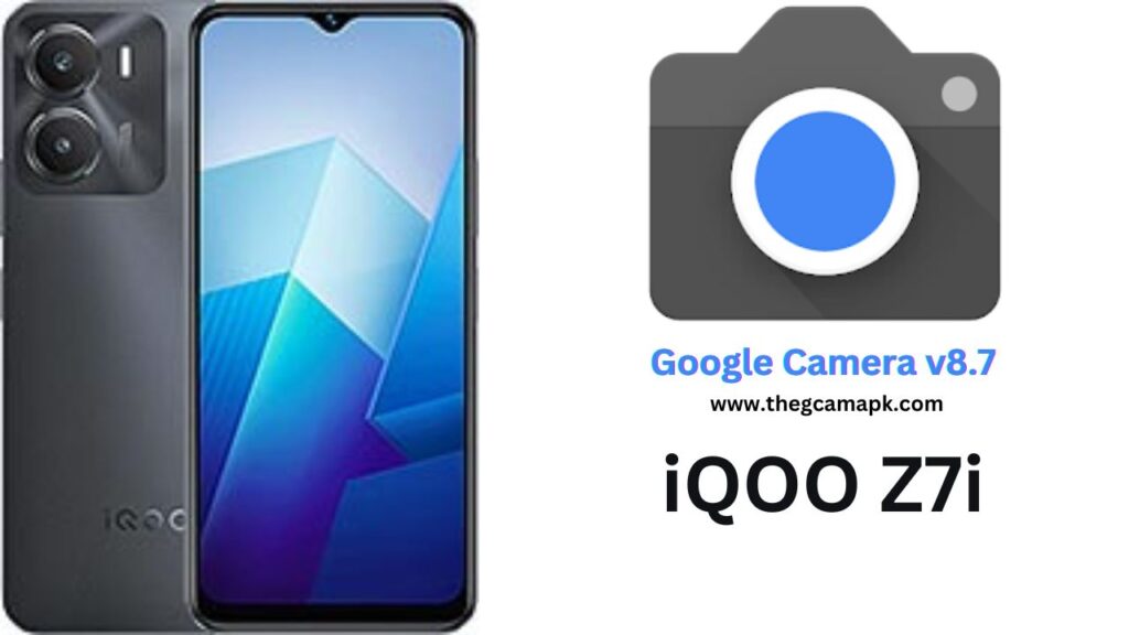 Google Camera For iQOO Z7i