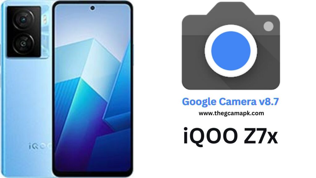 Google Camera For iQOO Z7x