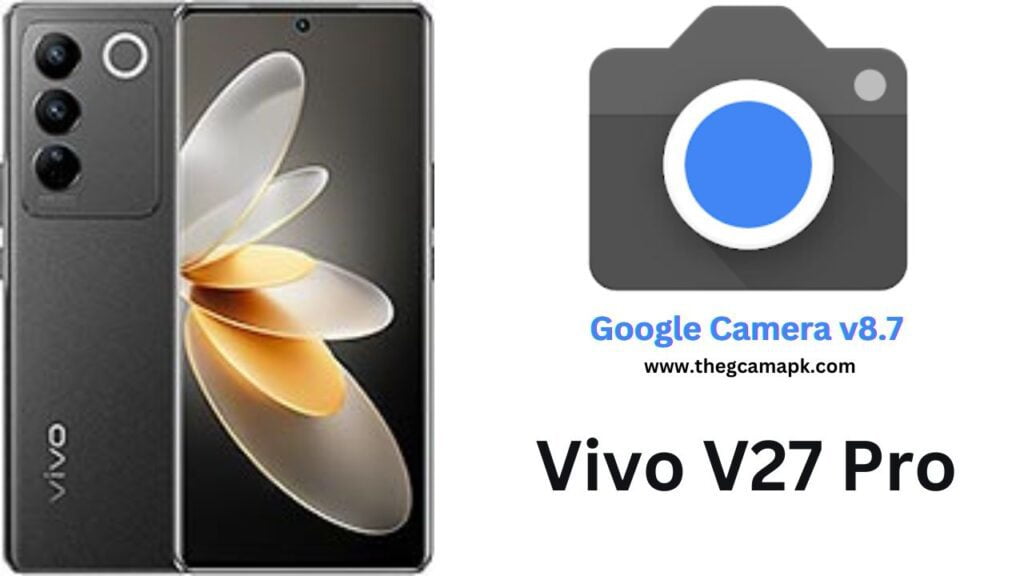 Google Camera For Vivo V27 Pro