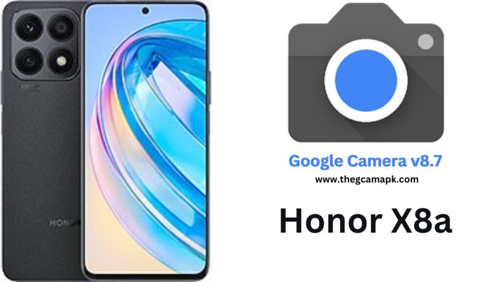 Google Camera For Honor X8a