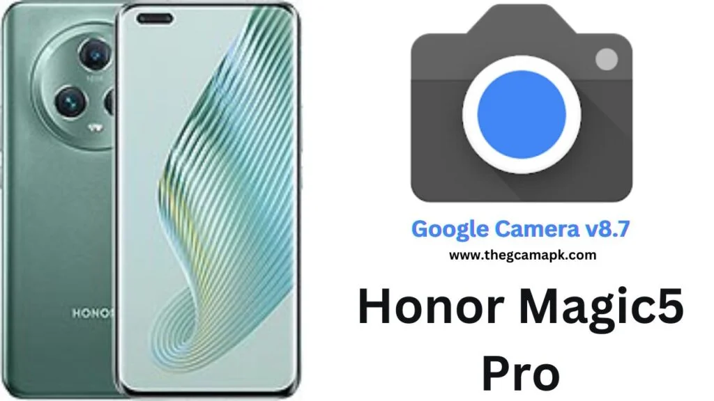 Google Camera For Honor Magic5 Pro