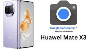 Google Camera For Huawei Mate X3