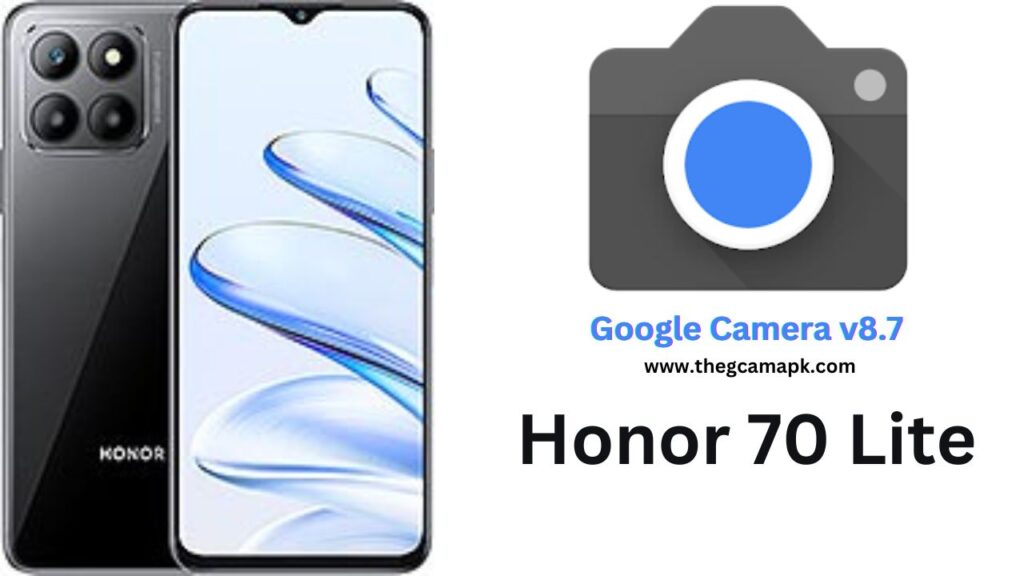 Google Camera For Honor 70 Lite