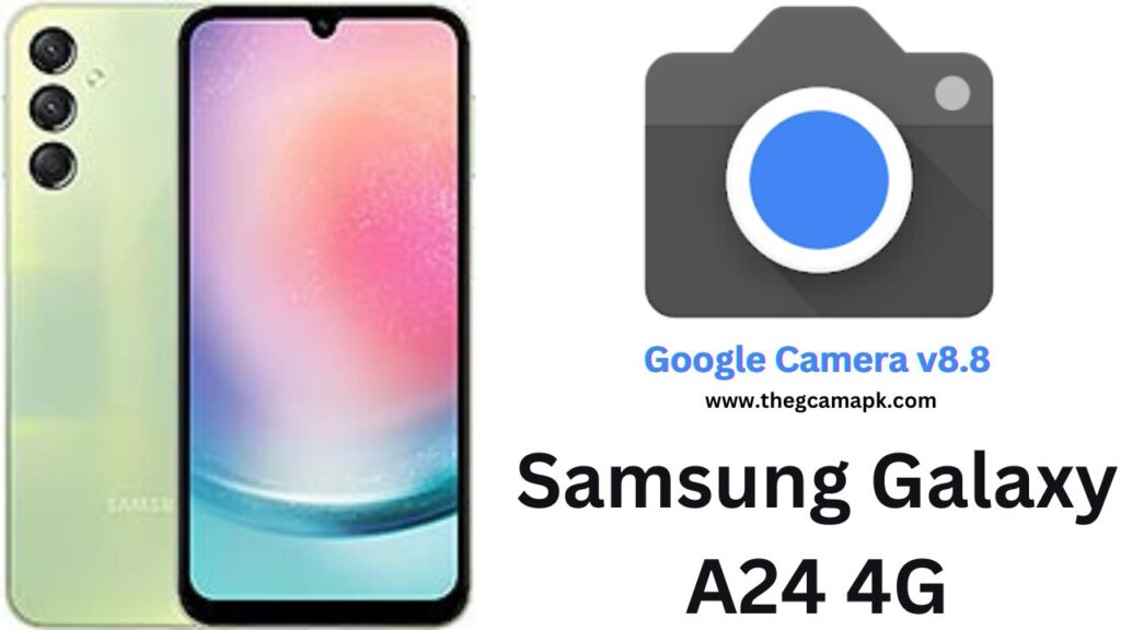 Google Camera For Samsung Galaxy A24 4G