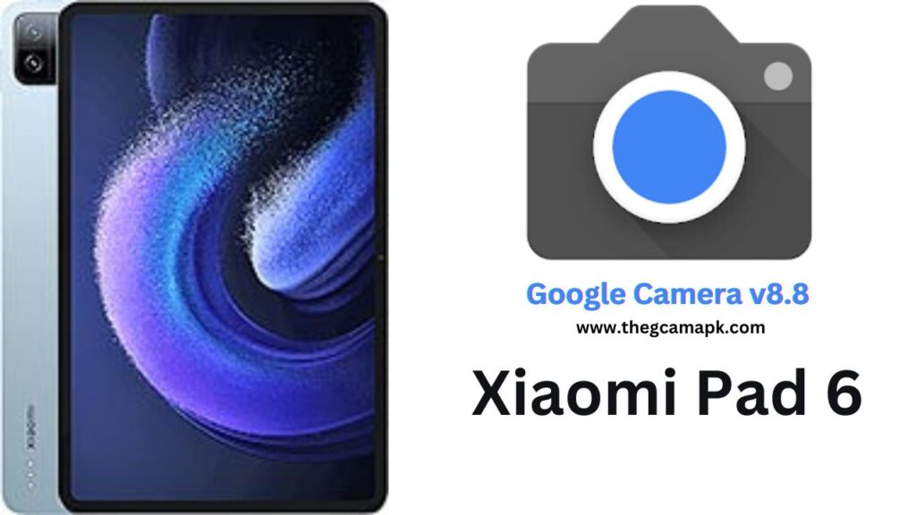 Google Camera For Xiaomi Pad 6