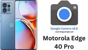 Google Camera For Motorola Edge 40 Pro