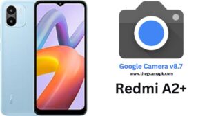 Google Camera For Redmi A2 Plus