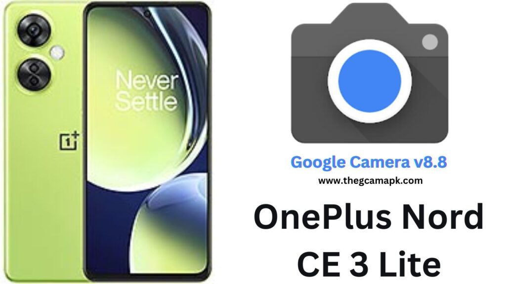 Google Camera For OnePlus Nord CE 3 Lite