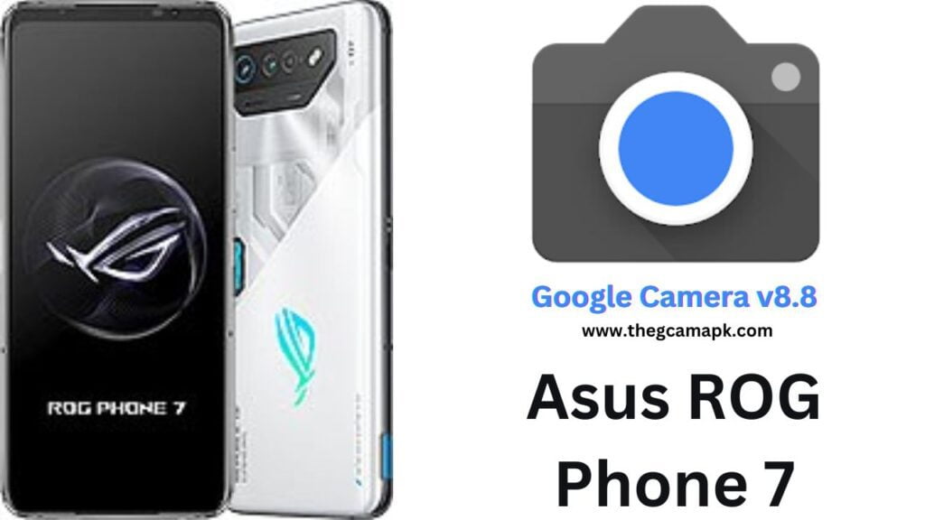 Google Camera For Asus ROG Phone 7