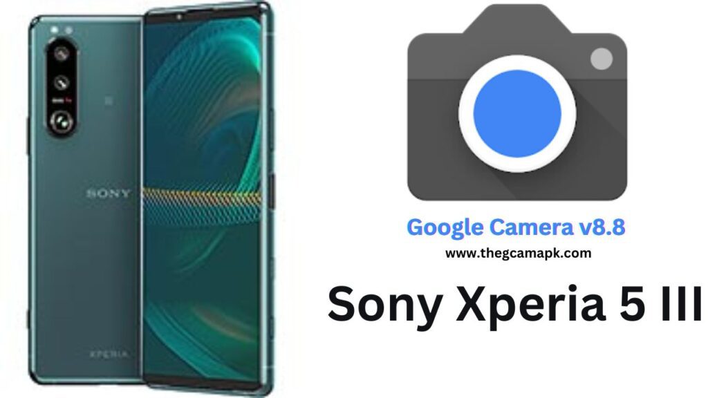 Google Camera For Sony Xperia 5 III