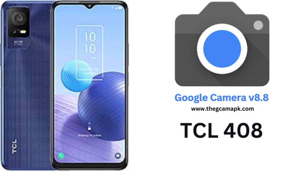 Google Camera For TCL 408