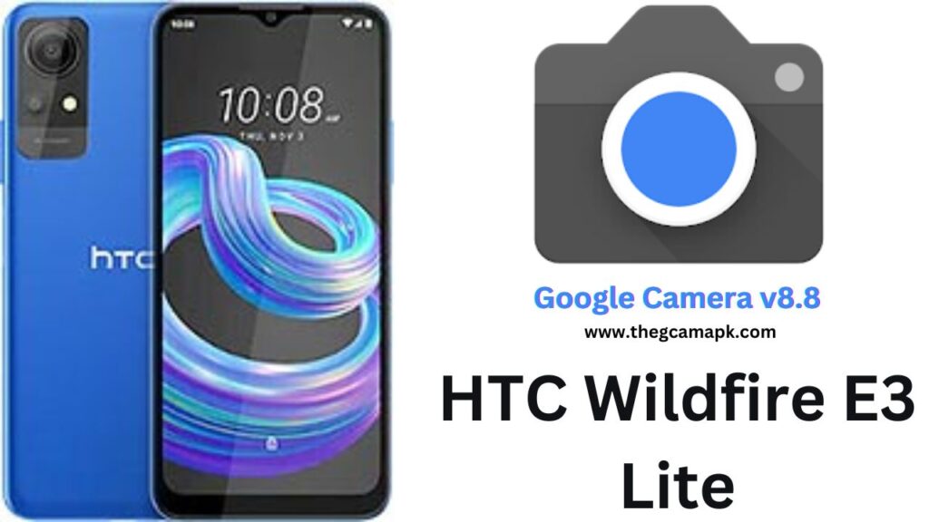 Google Camera For HTC Wildfire E3 Lite