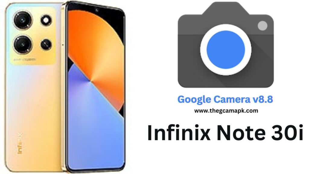 Google Camera For Infinix Note 30i