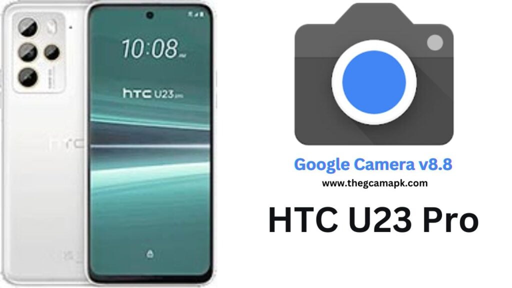 Google Camera For HTC U23 Pro