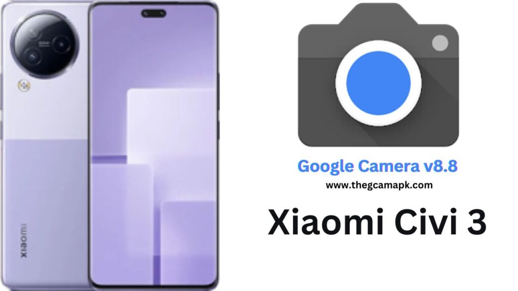 Google Camera For Xiaomi Civi 3
