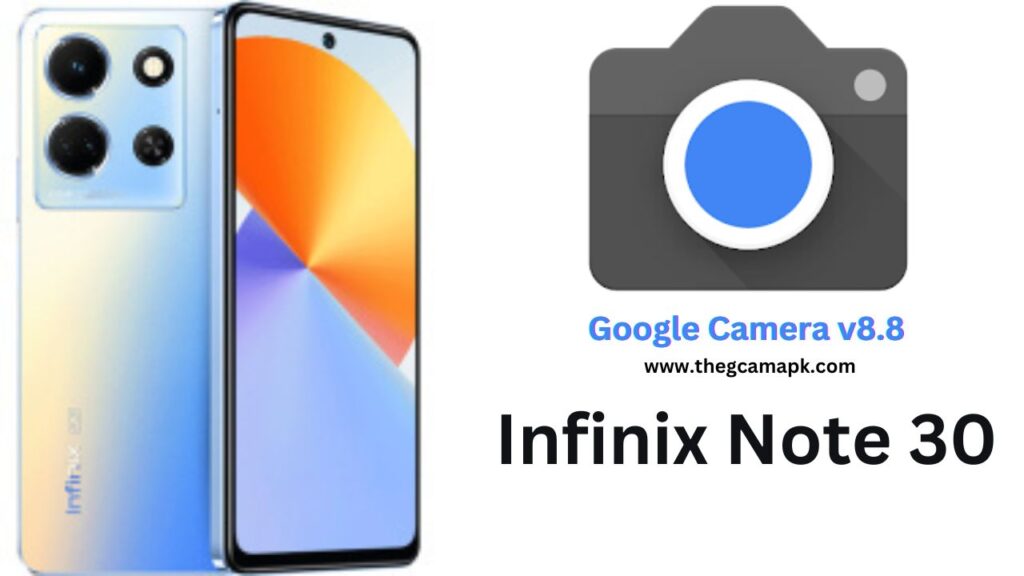 Google Camera For Infinix Note 30
