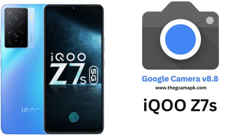 Google Camera For iQOO Z7s