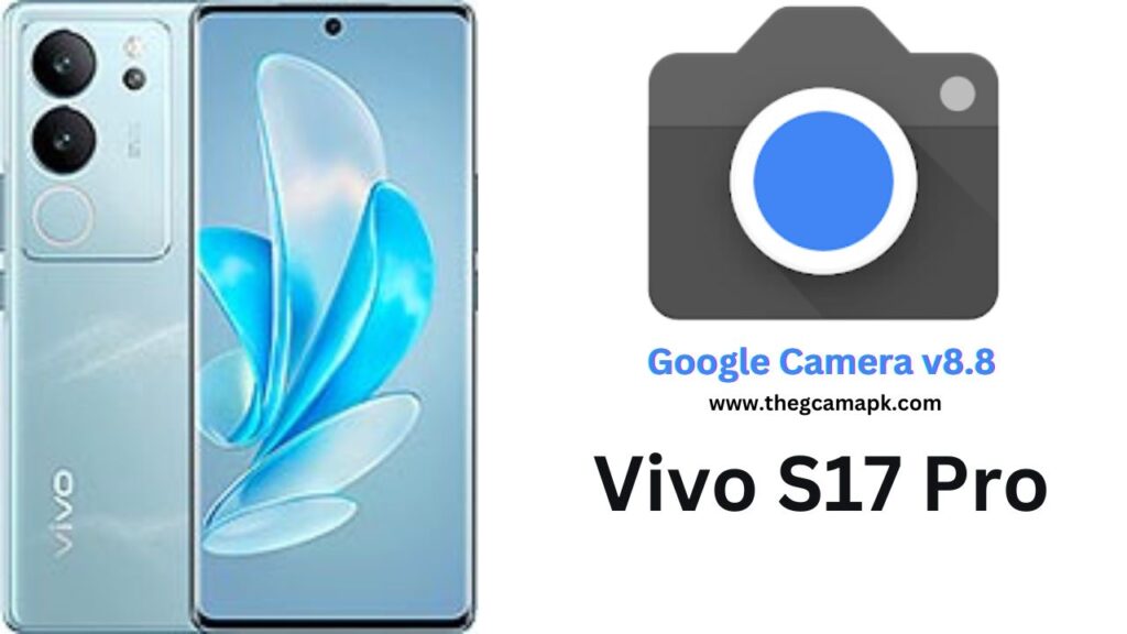 Google Camera For Vivo S17 Pro
