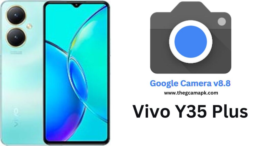 Google Camera For Vivo Y35 Plus