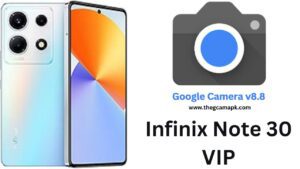 Google Camera For Infinix Note 30 VIP