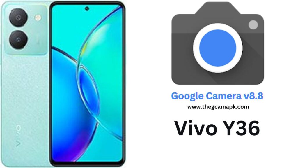 Google Camera For Vivo Y36