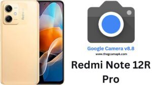 Google Camera For Redmi Note 12R Pro