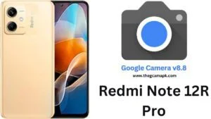 Google Camera For Redmi Note 12R Pro