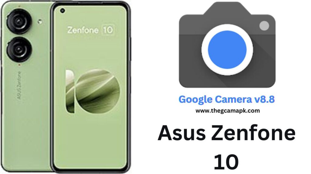 Google Camera For Asus Zenfone 10