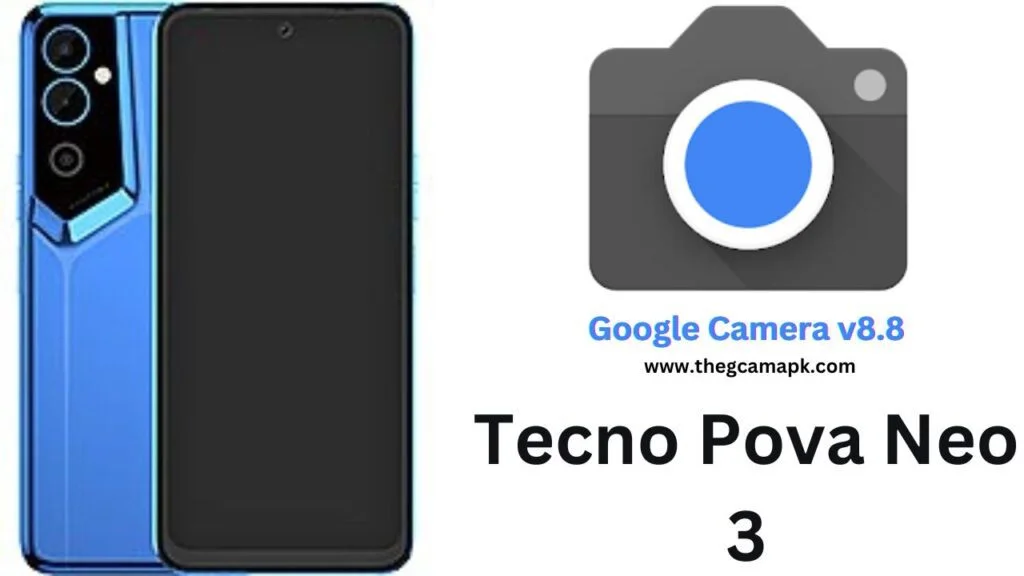 Google Camera For Tecno Pova Neo 3