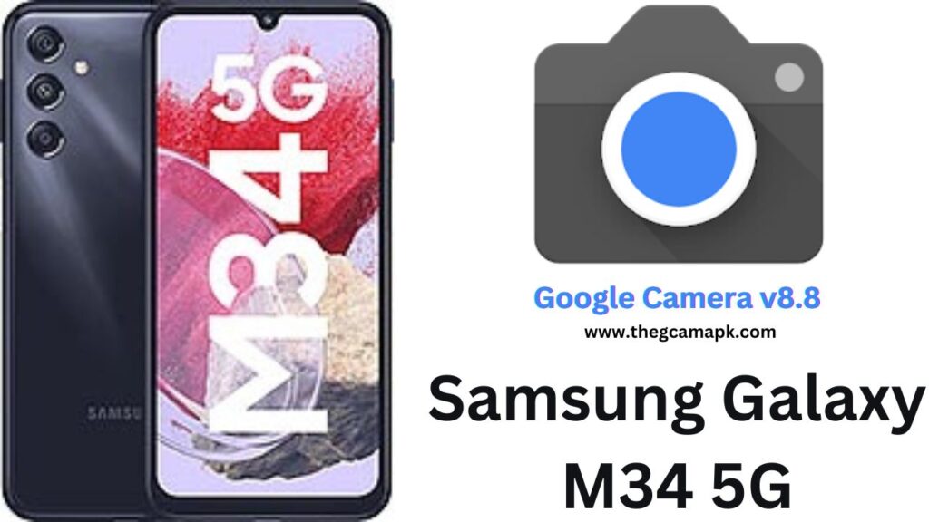 Google Camera For Samsung Galaxy M34 5G