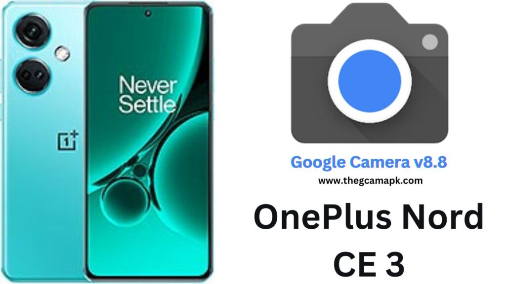 Google Camera For OnePlus Nord CE 3