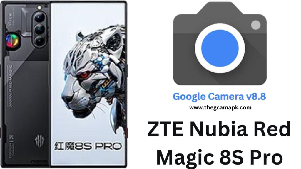 Google Camera For ZTE Nubia Red Magic 8S Pro
