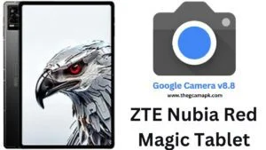 Google Camera For ZTE Nubia Red Magic Tablet