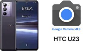 Google Camera For HTC U23