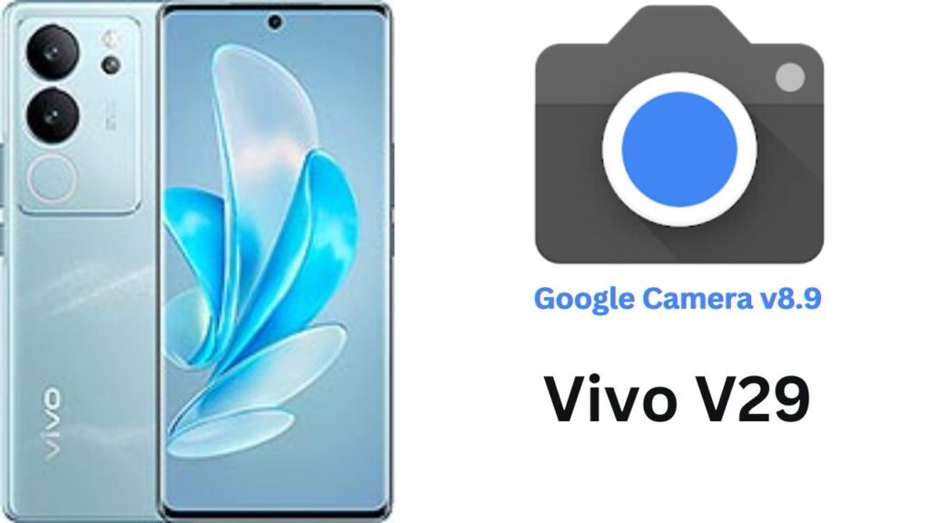 Google Camera For Vivo V29