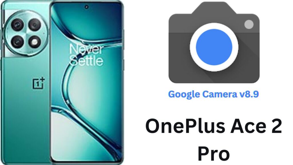 Google Camera For OnePlus Ace 2 Pro