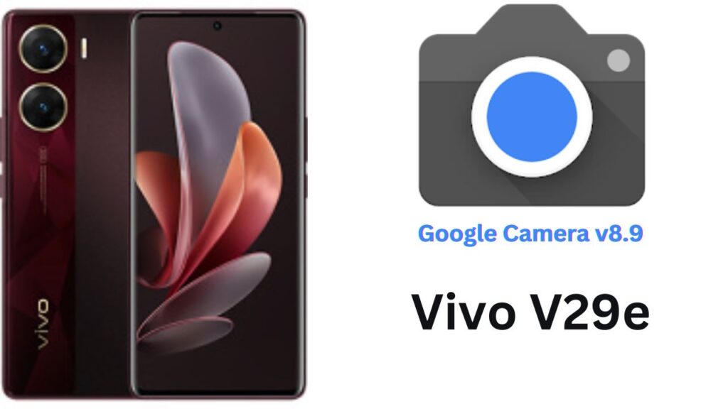 Google Camera For Vivo V29e