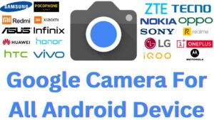 Google Camera For All Android Device