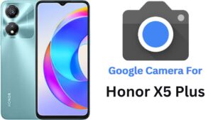 Google Camera For Honor X5 Plus