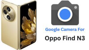 Google Camera For Oppo Find N3